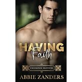 Having Faith: Callaghan Brothers, Book 7 (Volume 7)
