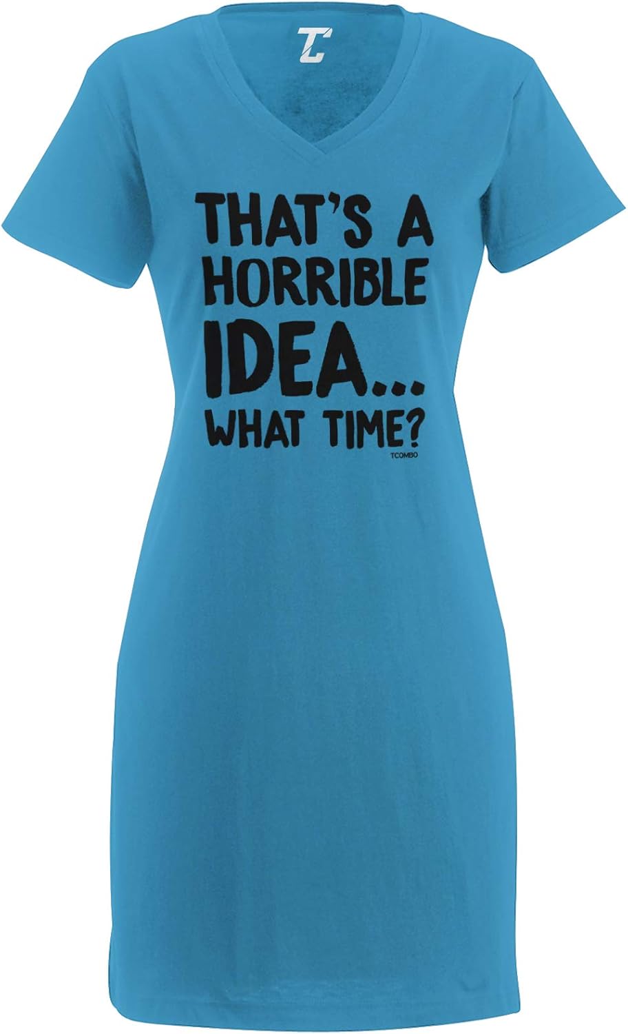 That's A Horrible Idea…What Time? Funny Women's