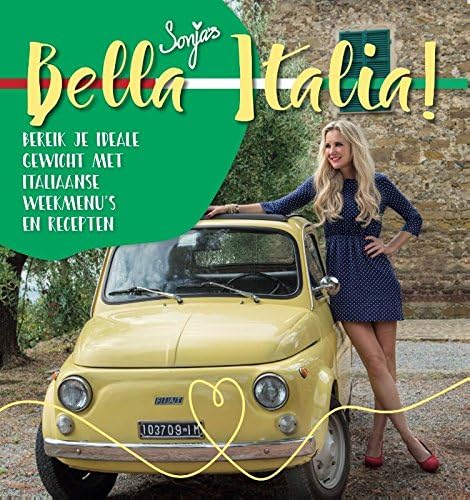 Bella Italia: bereik je ideale gewicht met Italiaanse weekmenu's en recepten