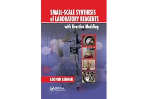 Small-Scale Synthesis of Laboratory Reagents with Reaction Modeling