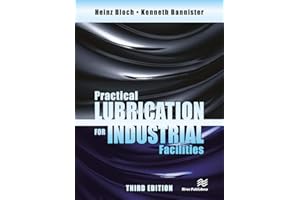 Practical Lubrication for Industrial Facilities, Third Edition