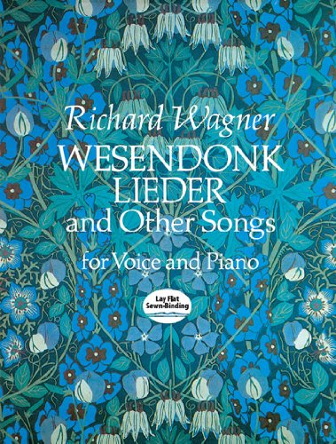 Wesendonk Lieder and Other Songs for Voice and Piano (Dover Song Collections)