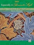 Especially in Romantic Style, Bk 3: 7 Lyrical Solos for Late Intermediate Pianists