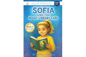 Sofia and the Magic Library Card: The Magic Library Card Adventures Book 3 (Institute of Reading Development Young Reader Ser