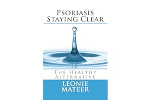 Psoriasis - Staying Clear: The Healthy Alternative