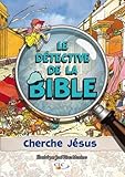 Le détective de la Bible : cherche Jésus by