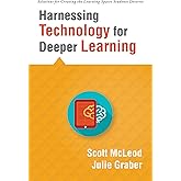 Harnessing Technology for Deeper Learning (A Quick Guide to Educational Technology Integration and Digital Learning Spaces) (