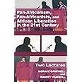 Pan-africanism, Pan-africanists, and African Liberation in the 21st Century: Two Lectures