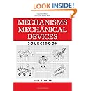 Mechanisms and Mechanical Devices Sourcebook, 5th Edition