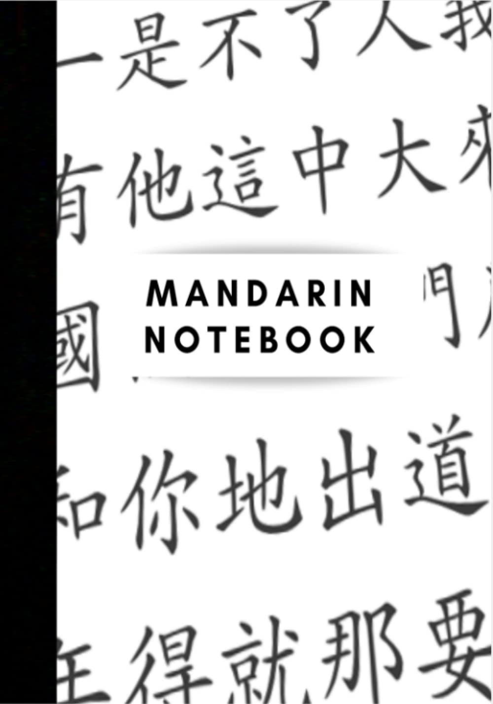 A Mandarin Notebook, Notebook for people that want to practice writing Mandarin, 100 page and 8.5 x 11cm Notebook