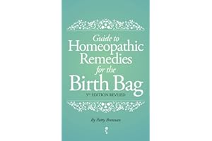 Guide to Homeopathic Remedies for the Birth Bag: 5th Edition