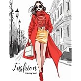 Fashionista Coloring Book: 40 Stylish Outfits to Color for Adult Women and Teen Girls