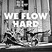 We Flow Hard: The Y7 Guide to Crafting Your Yoga Practice by