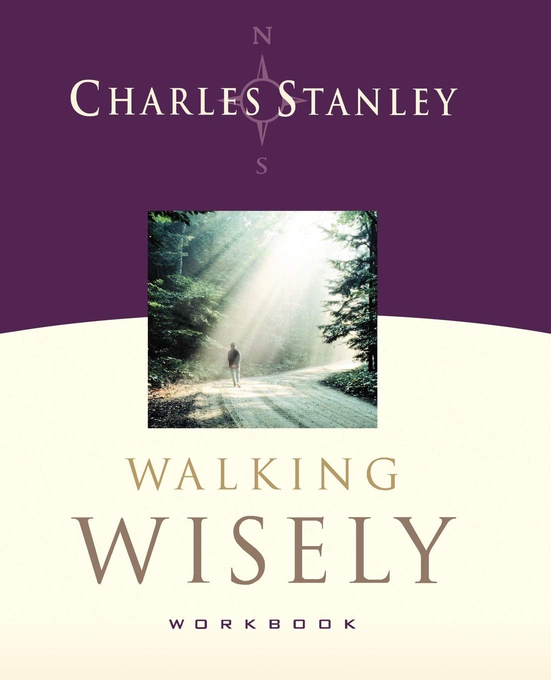 Walking Wisely Workbook Real Life Solutions For Everyday Situations Stanley Charles F 9781418505875 Amazon Com Books