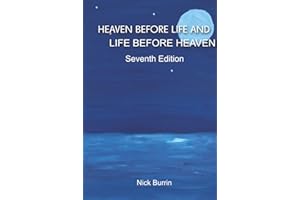 Heaven Before Life and Life Before Heaven (Seventh Edition, December 2025)