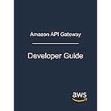 Amazon API Gateway: Developer Guide