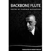 Backbone Flute: Selected Poetry Of Vladimir Mayakovsky (English and Russian Edition)