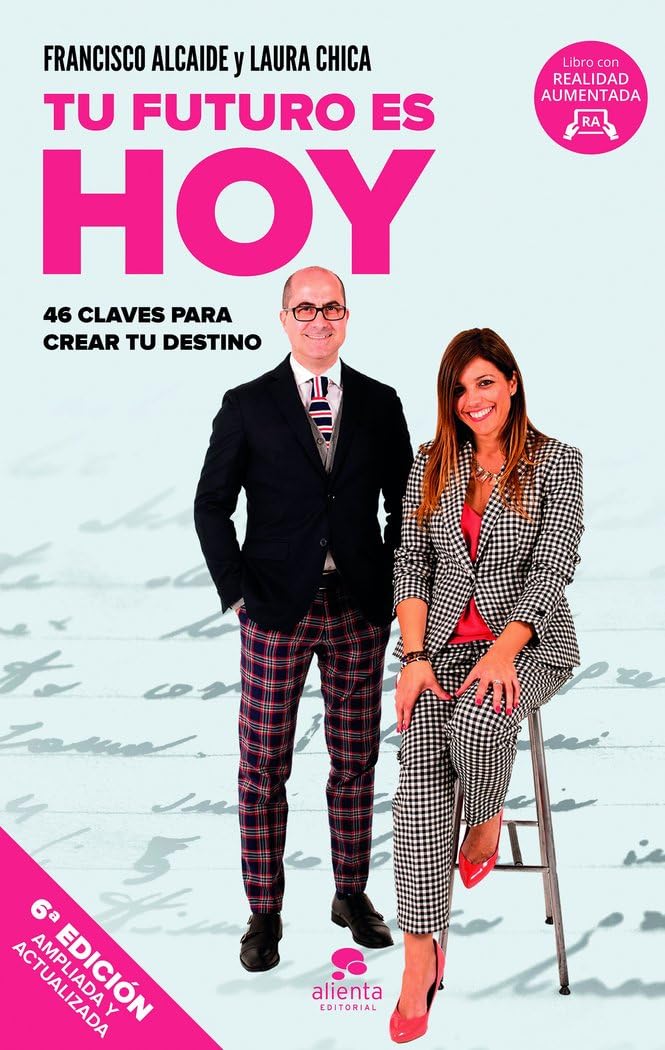 Portada de Tu futuro es hoy: 46 claves para crear tu destino (Alienta)