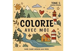Colorie avec moi: Tome 5