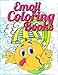 Emoji Coloring Book: Emoji Funny Stuff 2017: A Really Cute Collection of Emojis Designs, The World Best Ralaxing Colouring Book for Kids Ages 2-4, 4-8, 9-12, Boys, Girls, Teens & Adults (Volume 5) by Emoji Coloring Book