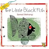 Front cover for the book The Little Black Fish by Samad Behrangi
