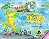 Freddie the Frog and the Secret of Crater Island: 4th Adventure: Crater Island
