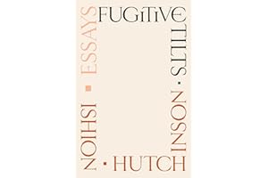 Fugitive Tilts: Essays