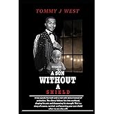 A Son Without a Shield: The Boy I Was. The Man I Became.