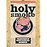 Holy Smoke: The Big Book of North Carolina Barbecue