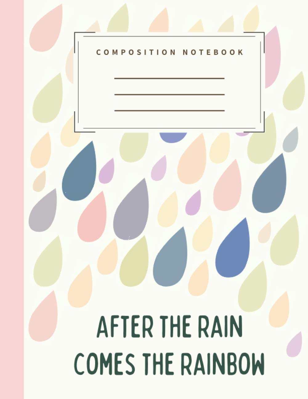 After The Rain Comes The Rainbow: Lined Notebook - Large (8.5 x 11 inches) - 100 Pages - Orchid White Cover. Simple Design College Ruled Paper.