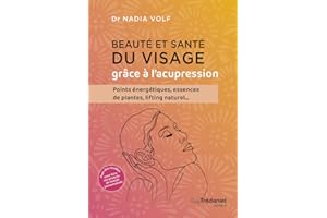 BEAUTE ET SANTE DU VISAGE GRACE A L'ACUPRESSION