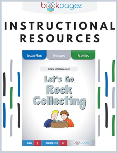 This Set Of Lesson Plans Resources And Activities Is For Use With Let S Go Rock Collecting By Roma Gans It Can Be Used For Whole Group Small Group And Independent Instruction Which Makes These Resources A Smart Choice For Literacy Centers Reader S