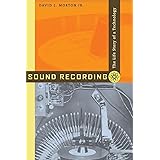 Sound Recording: The Life Story of a Technology