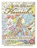 Lord, Help Me to Flourish: A Coloring Devotional by 