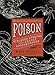 Poison: Sinister Species with Deadly Consequences (American Museum of Natural History)