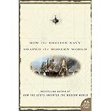 To Rule the Waves: How the British Navy Shaped the Modern World