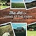 The Art of Living at the Farm by Giselle Pardo de Rincón