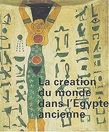La  création du monde dans l'Égypte ancienne