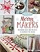 Moda All-Stars - Merry Makers: Patchwork Quilts and Projects to Celebrate the Season by Lissa Alexander