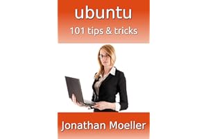 Ubuntu: 101 Tips & Tricks