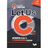 Let Us C: Authentic Guide to C PROGRAMMING Language 17th Edition (English Edition)