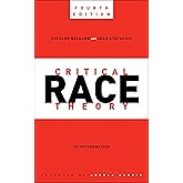 Critical Race Theory, Fourth Edition (Critical America, 87)