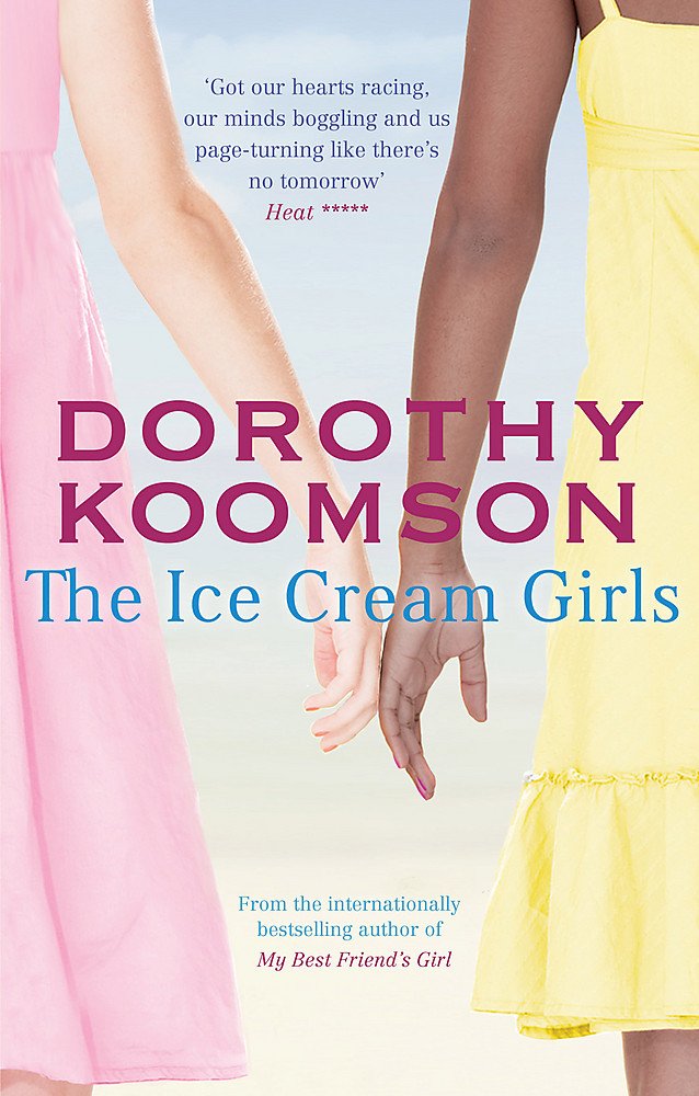 The Ice Cream Girls Dorothy Koomson 9780751539820 Amazon Com Books