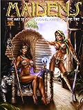 Maidens Art Of Monte Michael Moore Volume 2 by 