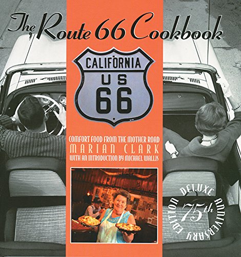Download The Route 66 Cookbook: Comfort Food from the Mother Road Deluxe 75th Anniversary Edition