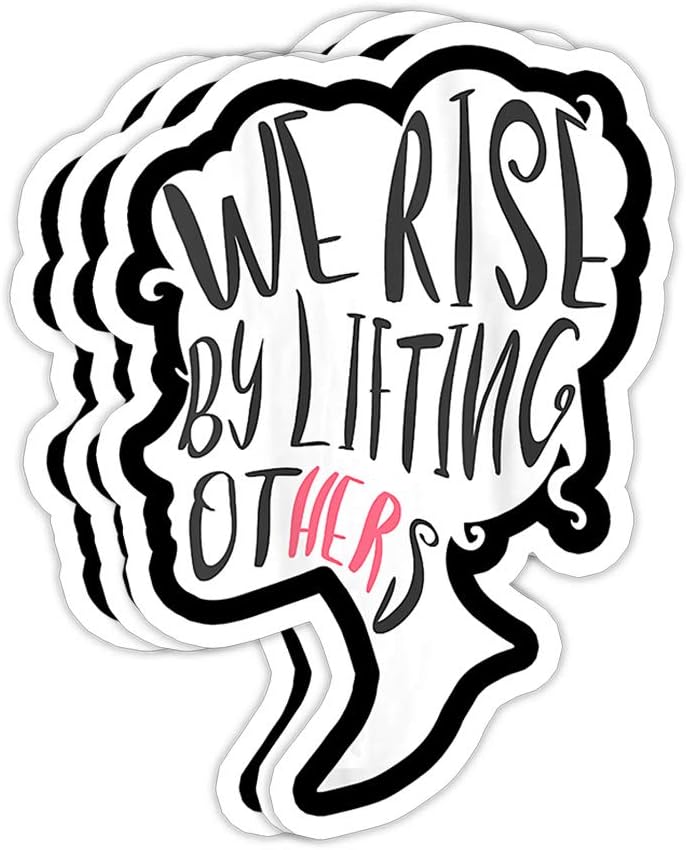 GreenTeeZ Womens Women Empowerment Message We Rise by Lifting Others Gift Decorations - 4x3 Vinyl Stickers, Laptop Decal, Water Bottle Sticker (Set of 3)