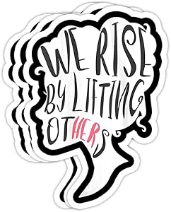 GreenTeeZ Womens Women Empowerment Message We Rise by Lifting Others Gift Decorations - 4x3 Vinyl Stickers, Laptop Decal, Water Bottle Sticker (Set of 3)