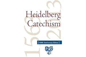 The Heidelberg Catechism, 450th Anniversary Edition