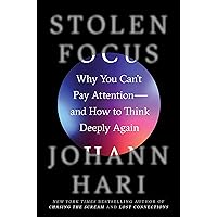 Stolen Focus: Why You Can't Pay Attention--and How to Think Deeply Again