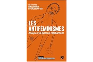 Les antiféminismes: Analyse d'un discours réactionnaire (Observatoire de l'antiféminisme) (French Edition)